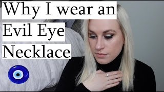 Evil Eye Necklaces, And Why I Wear One!
