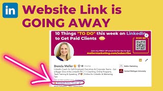 LinkedIn is REMOVING the Website Link in Your Top Header Card -- here's what you need to know!