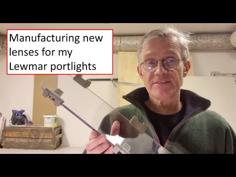 Sailing Lilla My, P1, Manufacturing new lenses for my Lewmar portlights, on my Beneteau Oceanis 411