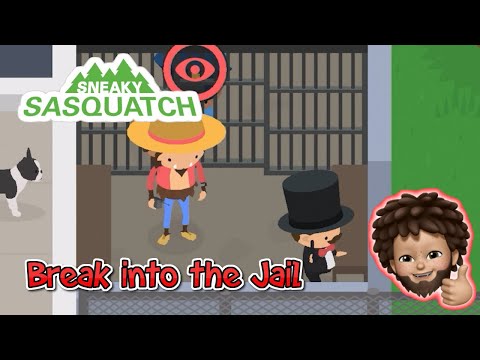 Sneak Sasquatch - Break into the Jail with Mr. Pemberton