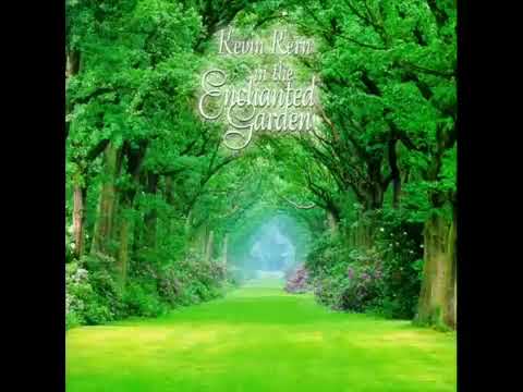 Kevin Kern 凱文科恩 In the Enchanted Garden  綠鋼琴  無廣告 No Ads #音樂 #music