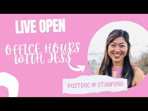 OPEN Office Hours with Jess - Starting a Postdoc at Stanford!