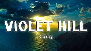 Violet Hill - Coldplay [Lyrics/Vietsub]