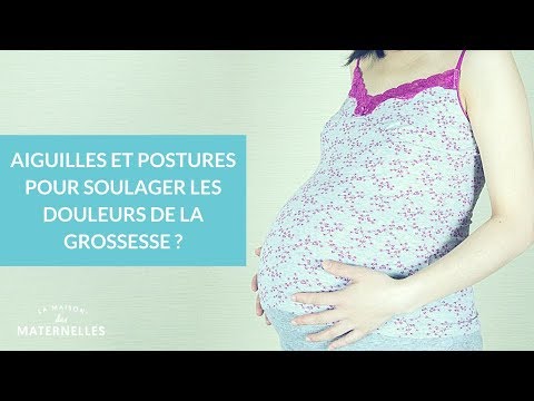 Aiguilles et postures pour soulager les douleurs de la grossesse  - La Maison des Maternelles #LMDM