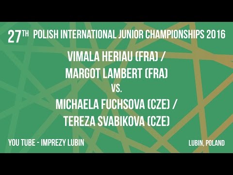 #PJ2016 LUBIN - WD - HERIAU/LAMBERT (FRA) vs FUCHSOVA/SVABIKOVA (CZE)