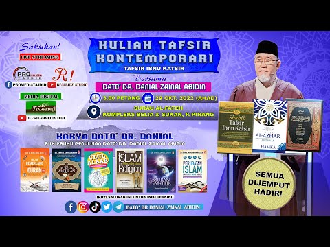 (7:199) [29 OKTOBER 2023] Kuliah Tafsir Kontemporari Dato' Dr. Danial Zainal Abidin