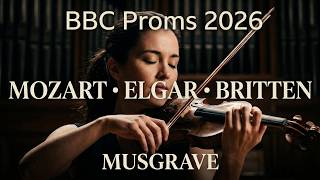 Download lagu BBC Proms 2026  -  Mozart   Elgar   Britten   Musgrave mp3