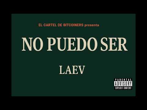 NO PUEDO Ser - LAEV y El Cartel de Bitcoiners