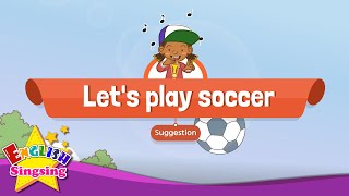 [Suggestion] Let's play soccer. - Educational Rap for Kids - English song with lyrics