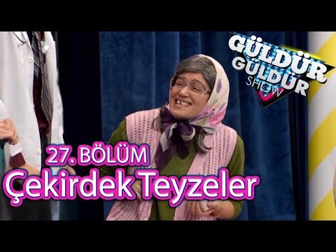 Güldür Güldür Show 27. Bölüm | Çekirdek Teyzeler