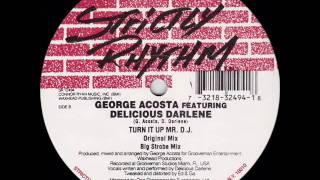 George Acosta - Turn It Up Mr DJ (Big Strobe Mix)