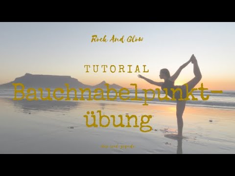 Tutorial Bauchnabelpunktübung: Abs und viel Energie kreieren