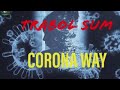 Trabol_Sum _-_ Corona Way (Official Audio 2020)