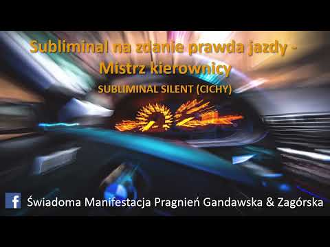 Subliminal na zdanie prawda jazdy - Mistrz kierownicy - Silent (cichy) - wersja uniwersalna