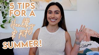 5 Fit Summer Tips: Stay Healthy and In-Shape All Summer Long!