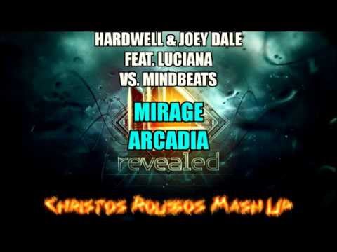 Hardwell & Joey Dale Feat.  Luciana Vs.  Mindbeats - Mirage Arcadia (Christos Roussos Mash Up)