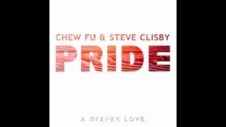 Chew FU & Steve Clisby - PRIDE (a deeper love)