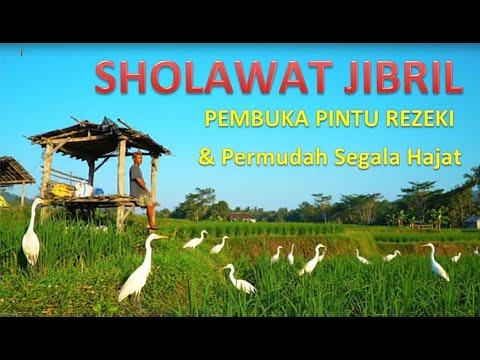 SHOLAWAT JIBRIL, Sholawat Pembuka Rizky dan Permudah Hajat