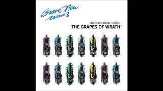 The Grapes Of Wrath - Brave New Waves Session (Full Album) HQ