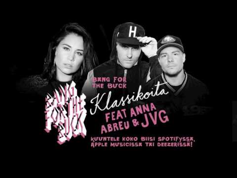 Bang For The Buck - Klassikoita (feat. Anna Abreu & JVG)