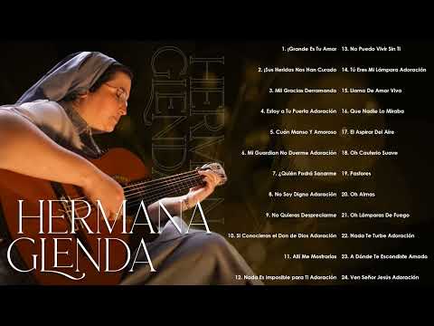 2 Horas Música de Oracion - Hermana Glenda de Música Católica(Vol.7)