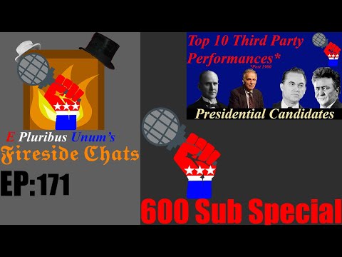 E Pluribus Unum's Fireside Chats Episode 171: 600 Subscriber Special