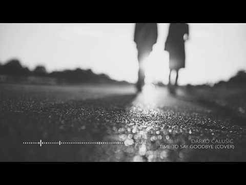 Time to say goodbye - Darko Čalušić (Andrea Bocelli Cover)