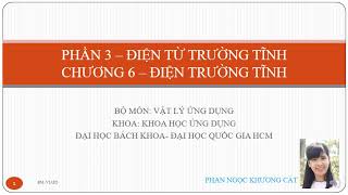 Vật lý đại cương A1| HCMUT - | Tóm tắt bài giảng| Chương 6: Trường tĩnh điện