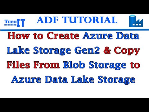 How to Create Azure Data Lake Storage Gen2 & Copy Files From Blob ...