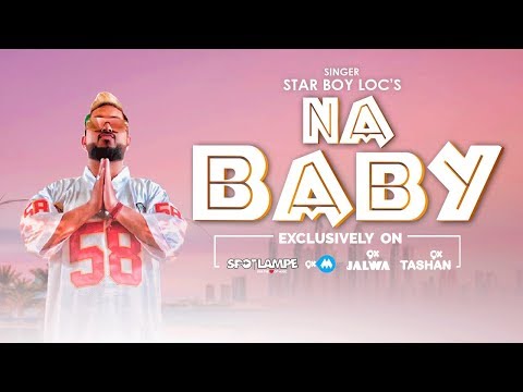 Na Baby | Starboy LOC Rap Video Song