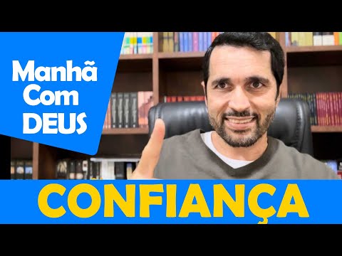 DIA A DIA COM DEUS - "Confiar no Senhor" - Você   Paulo Junior