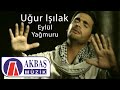 Uğur Işılak - Eylül Yağmuru (Orijinal Klip)