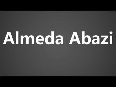 How To Pronounce Almeda Abazi