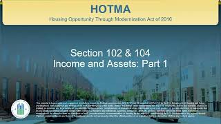 HOTMA Income and Assets Training Series – Implementation of Section 102 and 104: Part 1