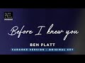 Before I knew you - Ben Platt (Original Key karaoke) - Piano Instrumental Cover with Lyrics