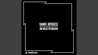 Daniel Ortgiess - 106 Miles To Chicago video