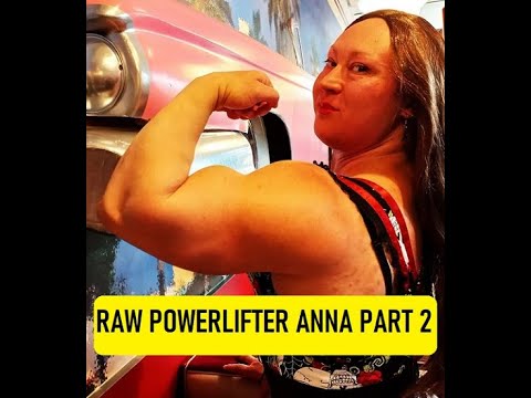 RAW Powerlifter Anna With 20 Inch Biceps Part 2