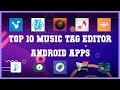 Top 10 Music Tag Editor Android App | Review