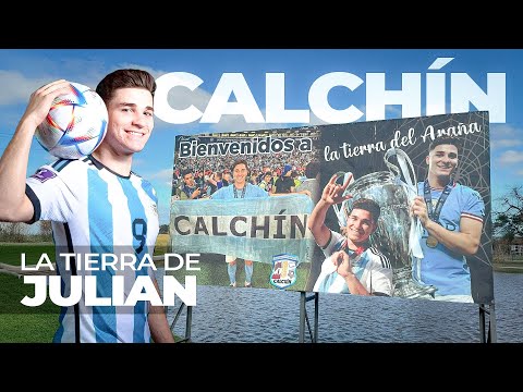CALCHIN LA TIERRA DE JULIAN ALVAREZ