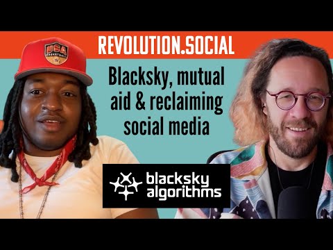Rudy Fraser on Blacksky, Mutual Aid & Reclaiming Social Media