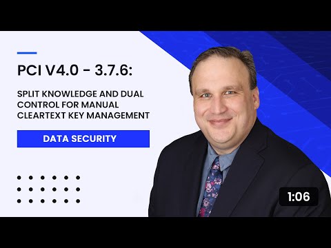 PCI v4.0 - 3.7.6: Use Split Knowledge and Dual Control for Manual Cleartext Key Management
