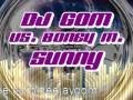 Dj Gom Vs. Boney M - Sunny 