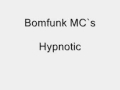 Bomfunk MC`s Hypnotic 
