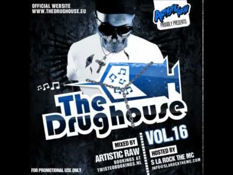 The Drughouse volume 16 - Mixed by DJ Artistic Raw + download (Full mix) (HD)