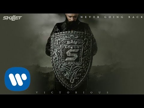 Skillet - Never Going Back [Official Audio]