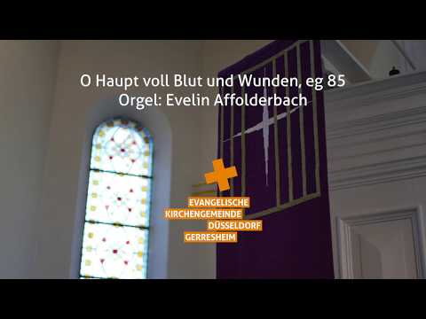Paul Gerhardt - O Haupt voll Blut und Wunden (EG Nr. 85)