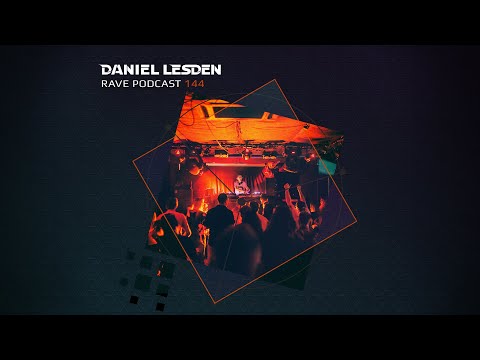 Daniel Lesden — Rave Podcast 144 [Driving Techno & Raw Trance DJ Set]
