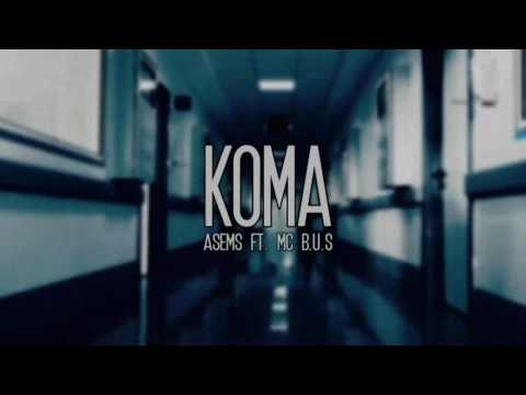 Asems ft. Mc B.u.S - Koma
