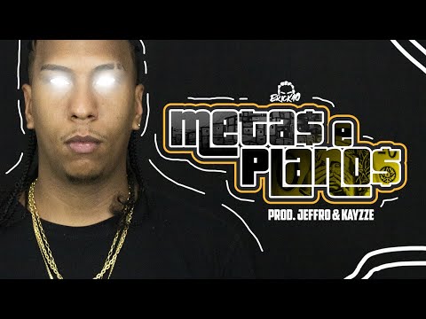 ERICKÃO - Metas e Planos (Prod. JEFFRO&Kayzze)