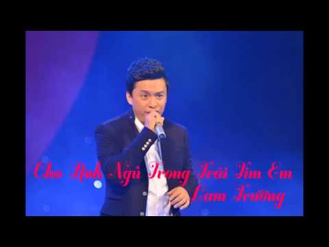 Cho anh ngủ trong trái tim em - Lam Trường